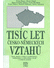 Go to record Tisíc let česko-německých vztahů : data, jména a fakta k p...