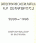 Go to record Historiografia na Slovensku 1990-1994 : výberová bibliogra...