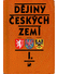 Go to record Dějiny českých zemí. 1, Od pravěku do poloviny 18. století