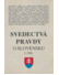 Go to record Svedectvá pravdy o Slovensku. Diel 1, Prvá Slovenská repub...