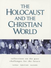 Go to record The holocaust and the christian world : reflections on the...
