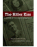 Go to record The Hitler kiss : a memoir of the Czech resistance