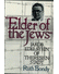 Go to record "Elder of the Jews" : Jakob Edelstein of Theresienstadt