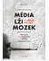 Go to record Média, lži a příliš rychlý mozek : průvodce postpravdivým ...