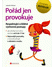 Go to record Pořád jen provokuje