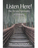 Go to record Listen here! : the art and spirituality of listening