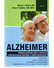 Go to record Alzheimer : rodinný průvodce péčí o nemocné s Alzheimerovo...