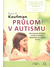 Go to record Průlom v autismu : průkopnická metoda, která pomohla a pom...