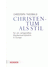 Go to record Christentum als Stil : für ein zeitgemäßes Glaubensverstän...