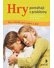 Go to record Hry pomáhají s problémy : hry a hrátky pro rodiče a dítě