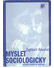 Go to record Myslet sociologicky : netradiční uvedení do sociologie