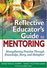 Go to record The reflective educator's guide to mentoring : strengtheni...