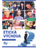 Go to record Etická výchova : učebnice [pro 4. - 5. ročník základních š...