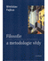 Go to record Filosofie a metodologie vědy : vývoj, současnost a perspek...