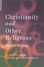 Go to record Christianity and Other Religions : Selected Readings