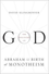 Go to record The Discovery of God : Abraham and the Birth of Monotheism