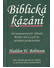 Go to record Biblická kázání : příprava výkladového kázání a jeho předn...