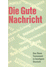 Go to record Die Gute Nachricht : Das Neue Testament in heutigem Deutsc...