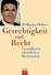 Go to record Gerechtigkeit und Recht : Grundlinien christlicher Rechtse...