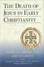 Go to record The Death of Jesus in Early Christianity