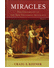 Go to record Miracles : The Credibility of The New Testament Accounts, ...