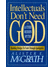 Go to record Intellectuals don't need God and other modern myths : buil...