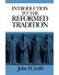 Go to record An introduction to the reformed tradition : a way of being...