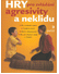 Go to record Hry pro zvládání agresivity a neklidu