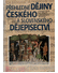 Go to record Přehledné dějiny českého a slovenského dějepisectví : od p...