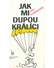 Go to record Jak mi dupou králíci : [Výběr textů z let 1965-1981]