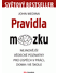 Go to record Pravidla mozku : nejnovější vědecké poznatky pro úspěch v ...