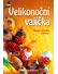 Go to record Velikonoční vajíčka : [různé techniky zdobení]