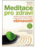 Go to record Meditace pro zdraví : praktický průvodce pro zvládání bole...