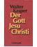 Go to record Der Gott Jesu Christi / Walter Kasper