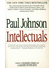 Go to record Intellectuals / Paul Johnson