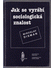 Go to record Jak se vyrábí sociologická znalost : příručka pro uživatele