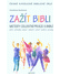 Go to record Zažít Bibli : metody celostní práce s Biblí : přečti - pře...