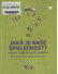 Go to record Jaká je naše společnost? : otázky, které si často klademe--