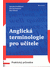Go to record Anglická terminologie pro učitele : praktický průvodce