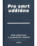 Go to record Pro smrt uděláno : živé rozhovory o posledních věcech