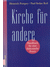 Go to record Kirche für andere : Handbuch für eine diakonische Praxis