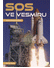 Go to record SOS ve vesmíru : lidé, nehody, příčiny