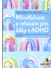 Go to record Mindfulness a relaxace pro žáky s ADHD : od 10 let