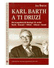 Go to record Karl Barth a ti druzí : pět evangelických theologů 20. sto...