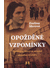 Go to record Opožděné vzpomínky : životopis, který se nevešel na jednu ...