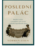 Go to record Poslední palác : bouřlivé století z perspektivy pěti život...