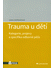 Go to record Trauma u dětí : kategorie, projevy a specifika odborné péče