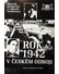 Go to record Rok 1942 v českém odboji : [sborník příspěvků z vědecké ko...