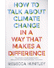Go to record How to talk about climate change in a way that makes a dif...