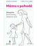 Go to record Máma v pohodě : sebepéče pro hrdinky všedních dnů